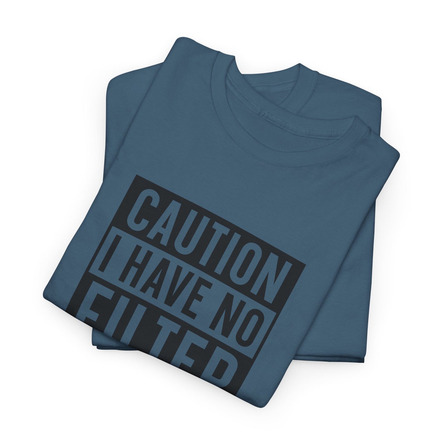 Caution No Filter Graphic T-Shirt