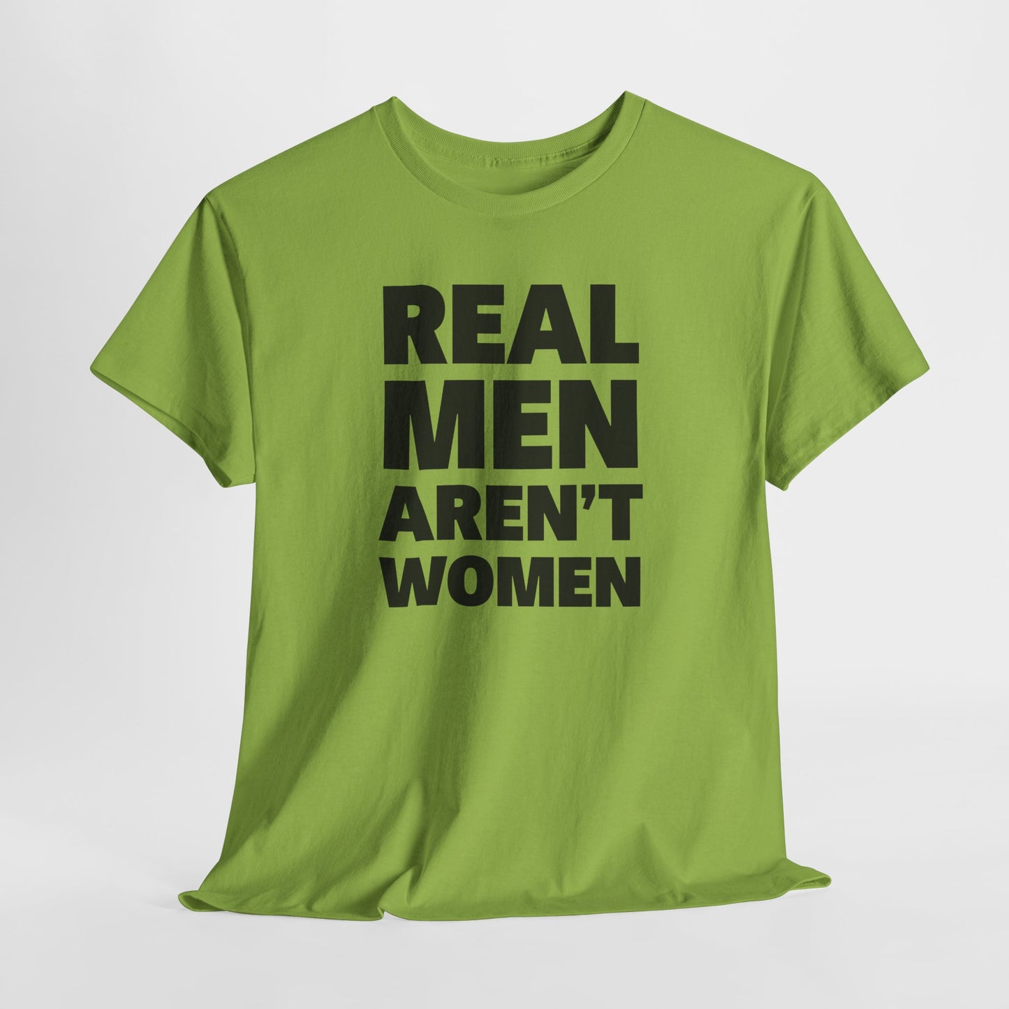 Real Men Aren't Women Political T-Shirt
