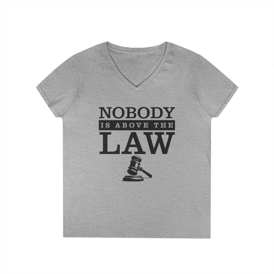 Nobody is Above the Law V-Neck T-Shirt - Justice Tee