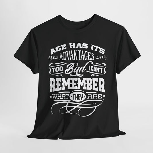 Age Advantages T-Shirt - Funny Memory Graphic Tee