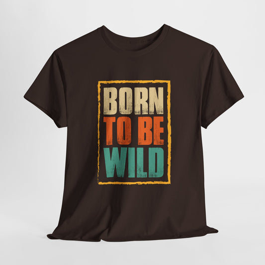 Born to Be Wild Graphic T-Shirt