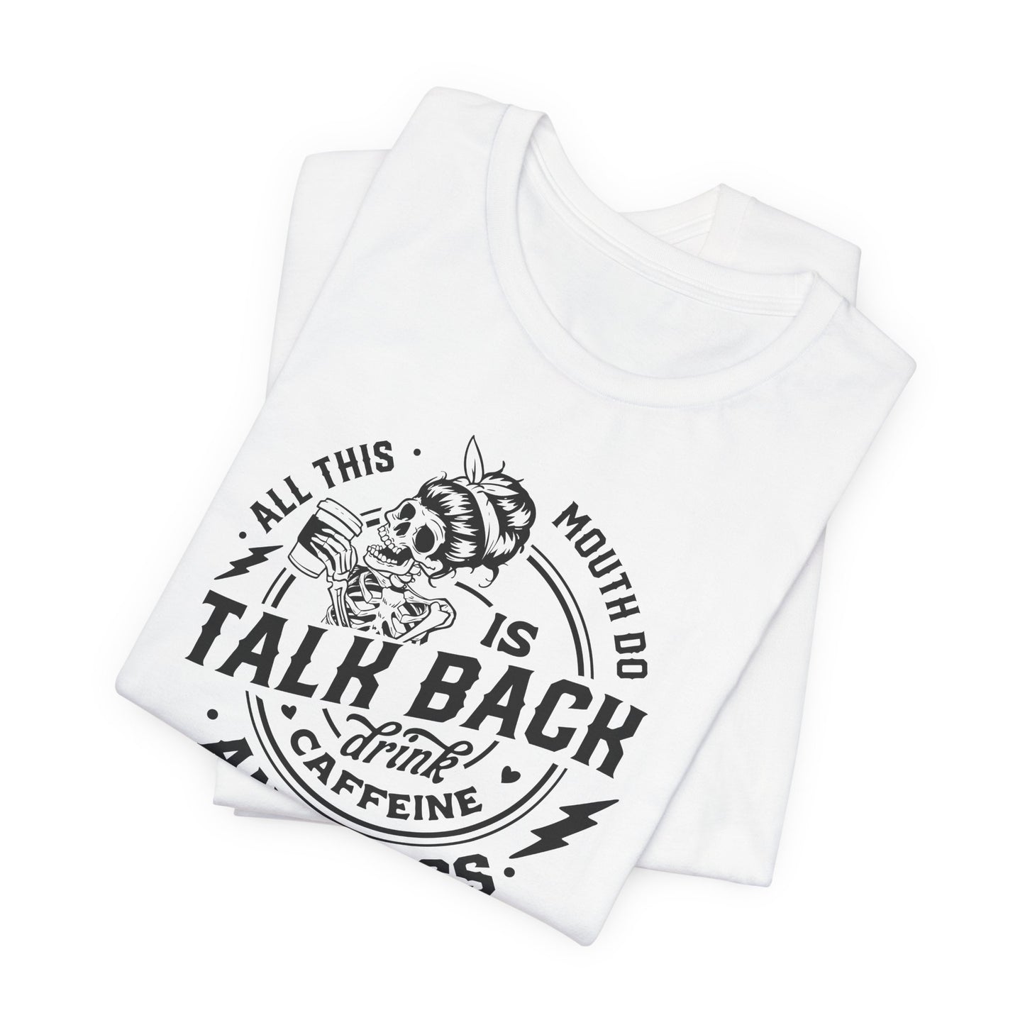 Talk Back Caffeine Cuss T-Shirt - Skeleton Graphic Tee