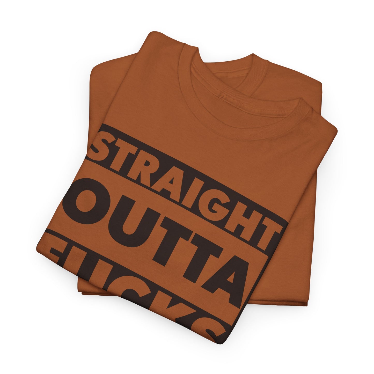 Straight Outta Fucks T-Shirt