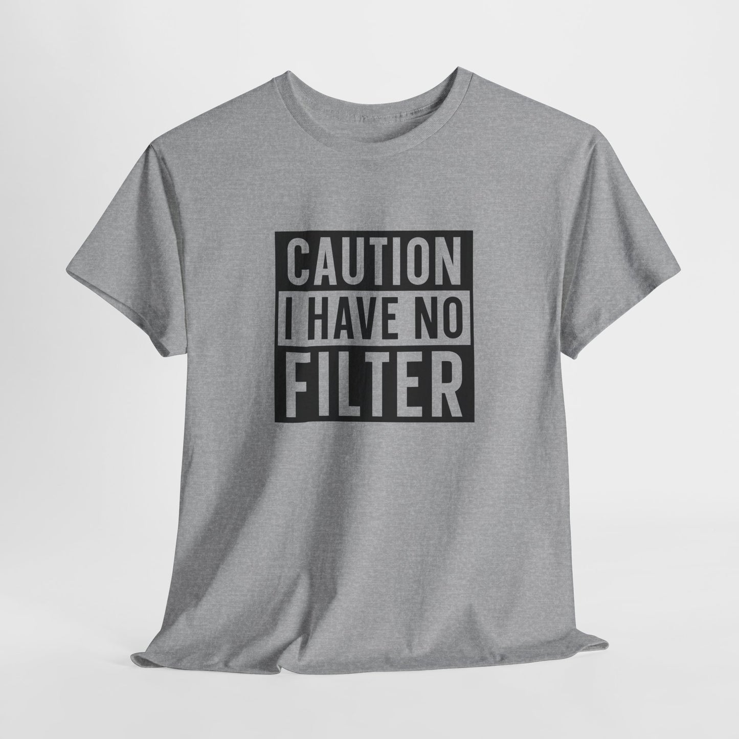 Caution No Filter Graphic T-Shirt