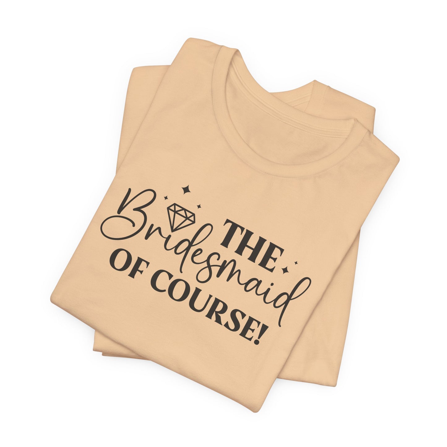 Bridesmaid T-Shirt For Bachelorette Party T Shirt For Wedding Crew TShirt