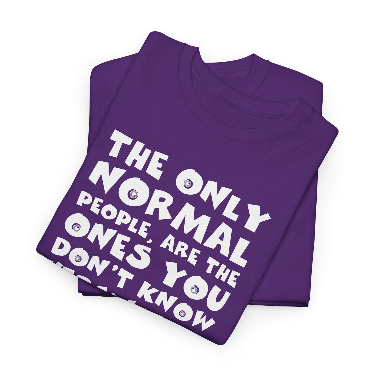 Normal People T-Shirt - Witty Quote Tee