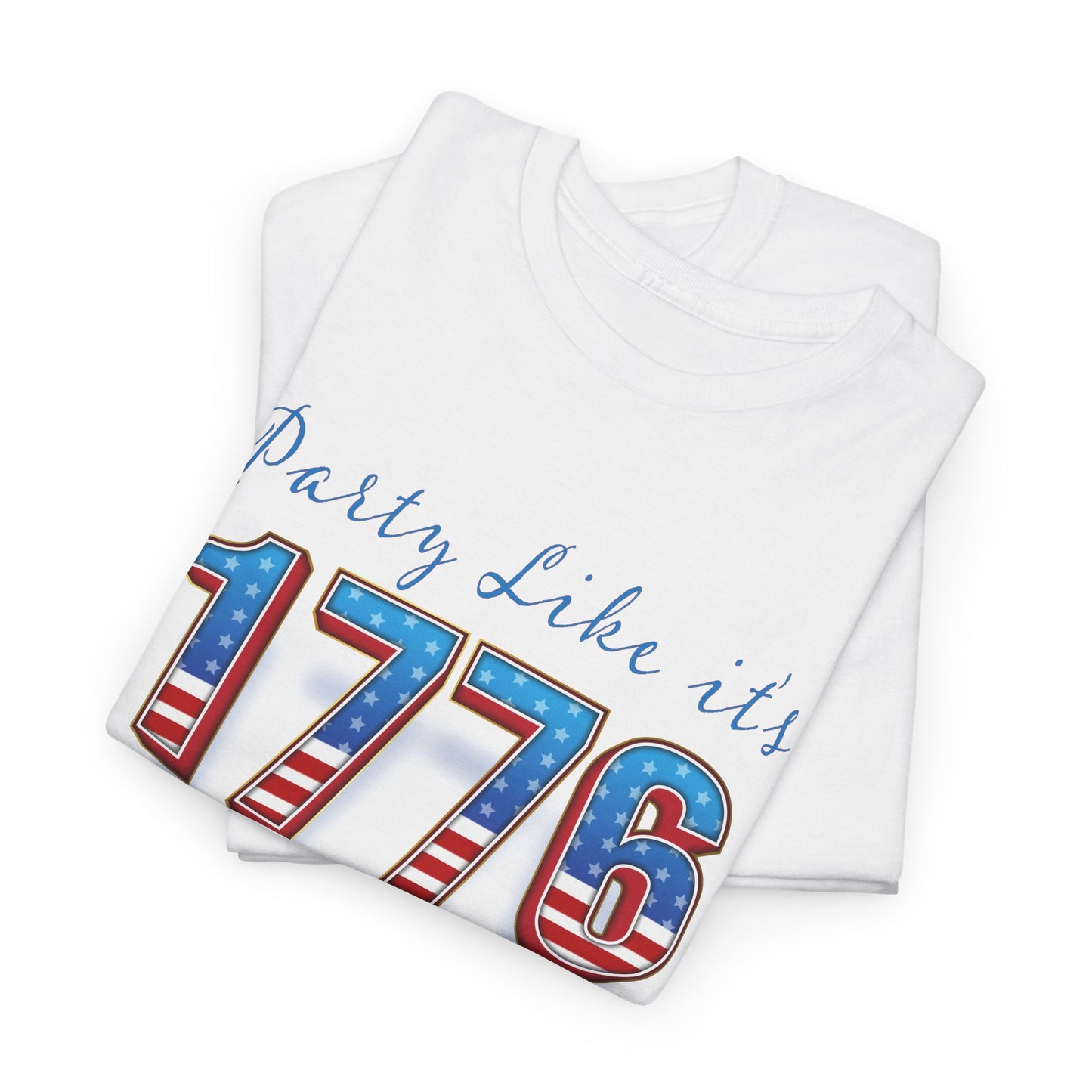 Party Like It's 1776 - Patriotic Graphic Tee