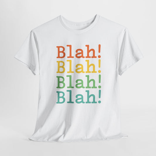Blah Blah Blah T-Shirt - Quirky Nonsense Tee