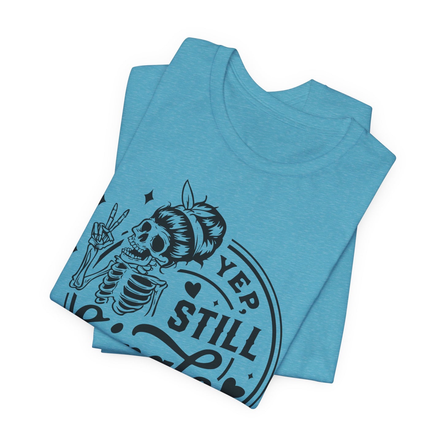 Yep Still Single Skeleton Tee
