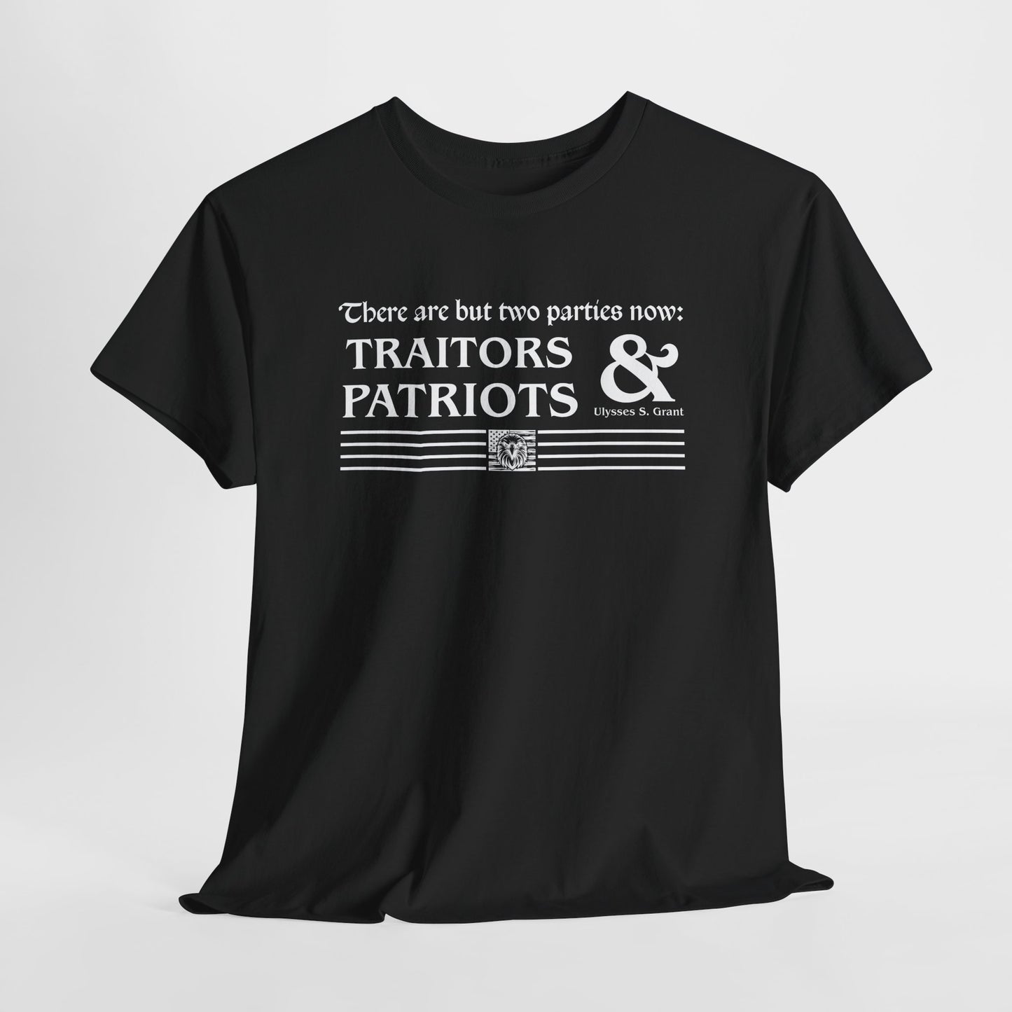 Traitors and Patriots T-Shirt - Ulysses S. Grant Quote Tee