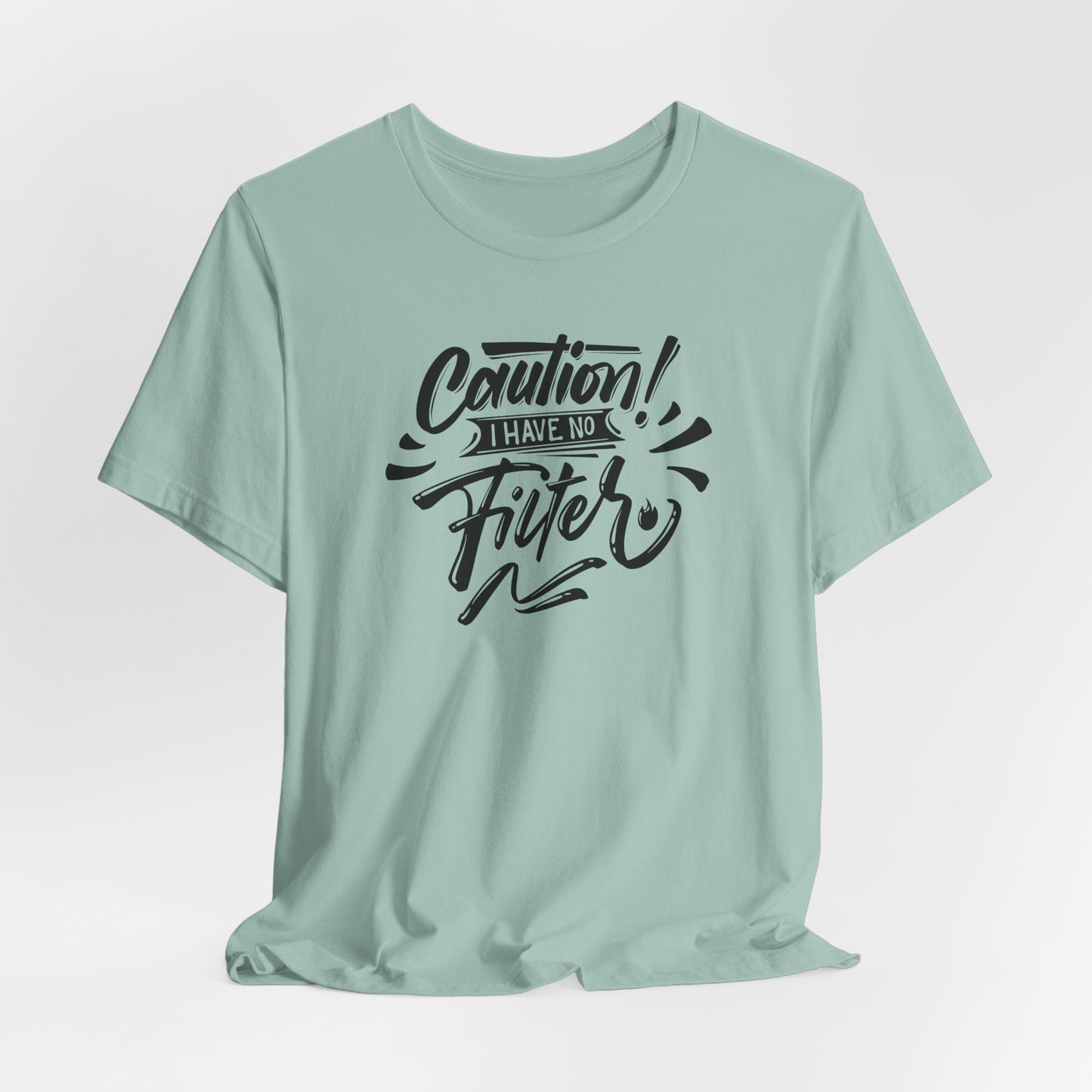 No Filter Caution T-Shirt - Bold Graphic Tee