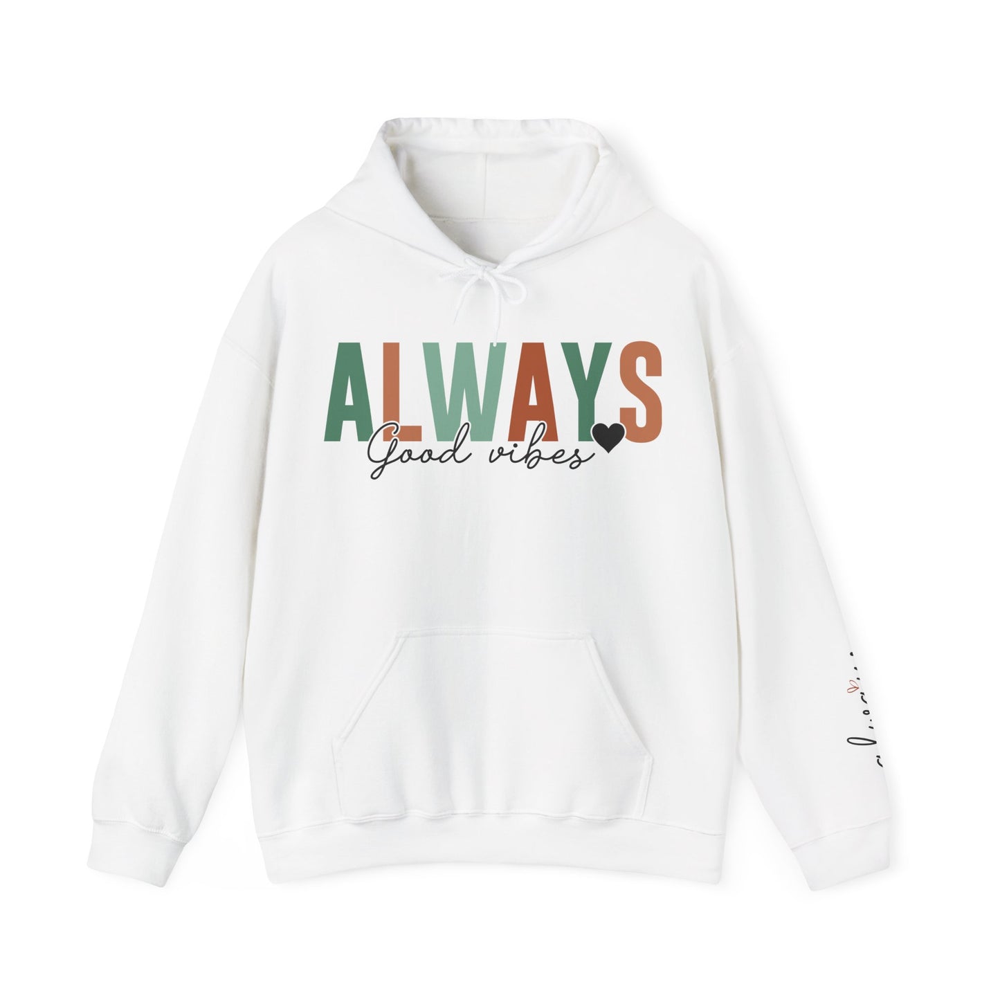 Always Good Vibes Hoodie