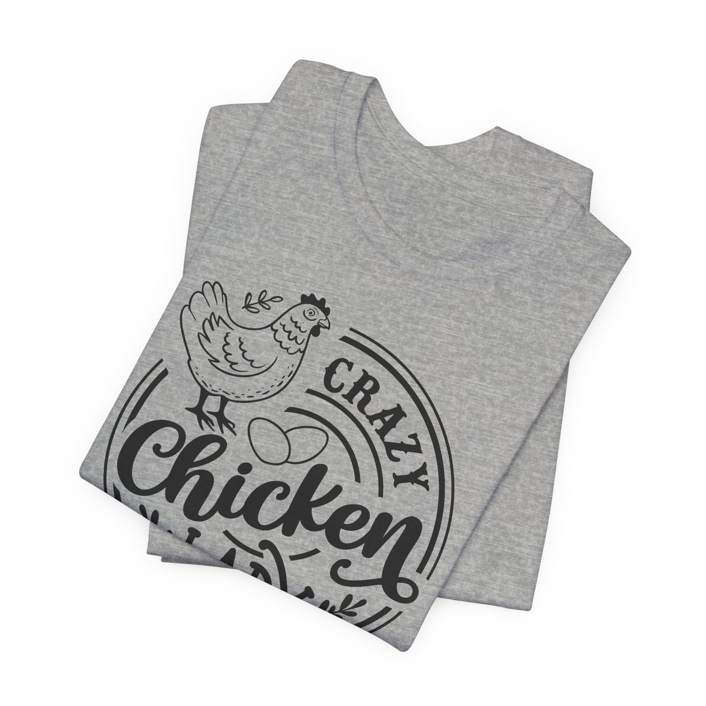 Crazy Chicken Lady T-Shirt - Funny Farm Tee
