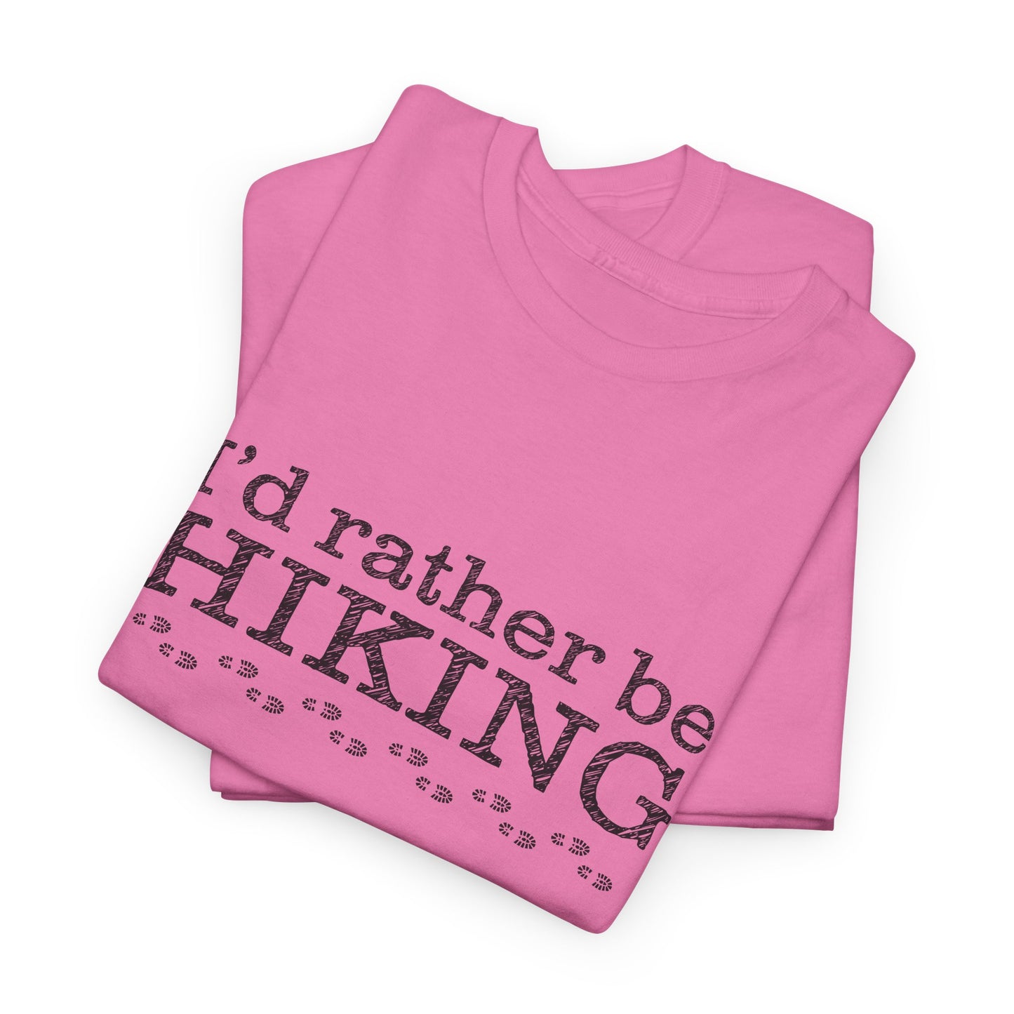 I'd Rather Be Hiking Graphic T-Shirt