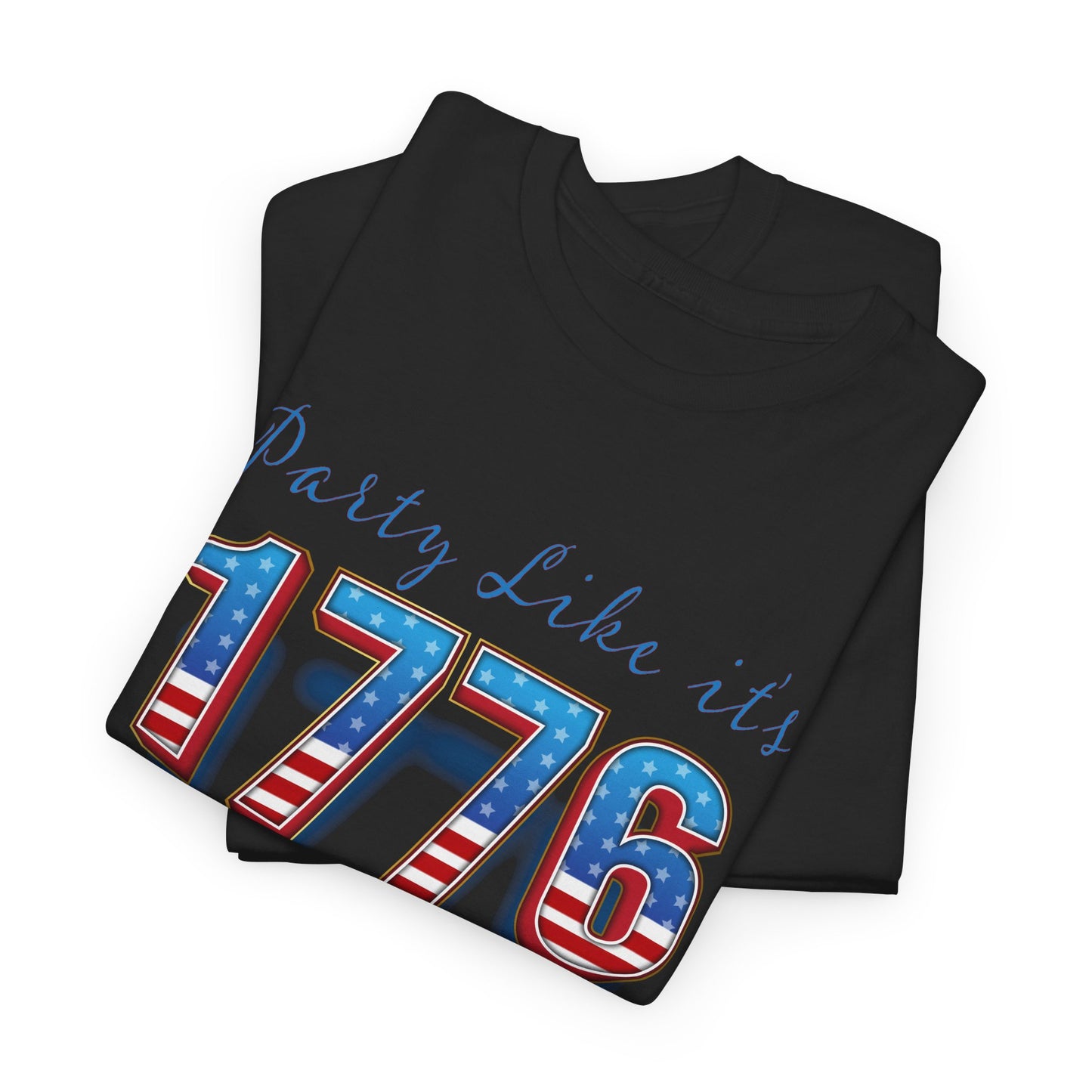 Party Like It's 1776 - Patriotic Graphic Tee