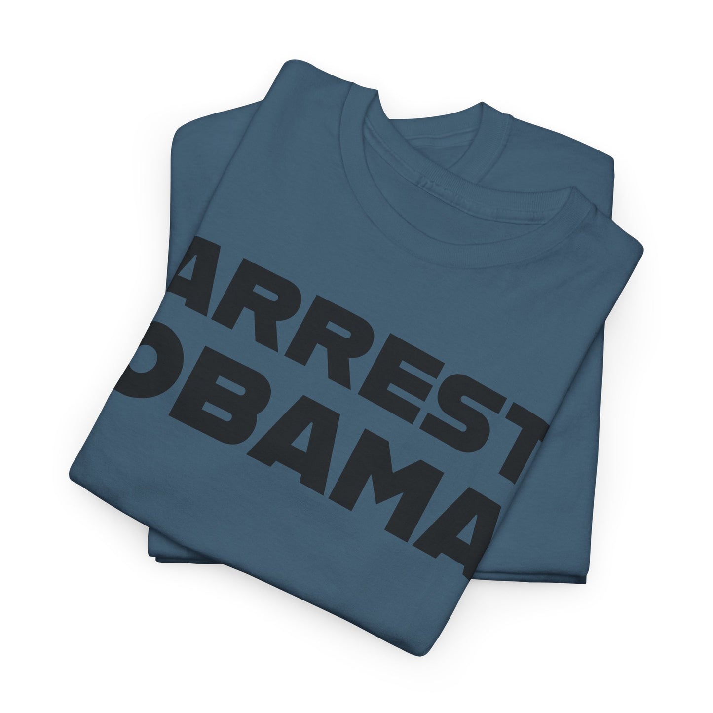 Arrest Obama Political T-Shirt
