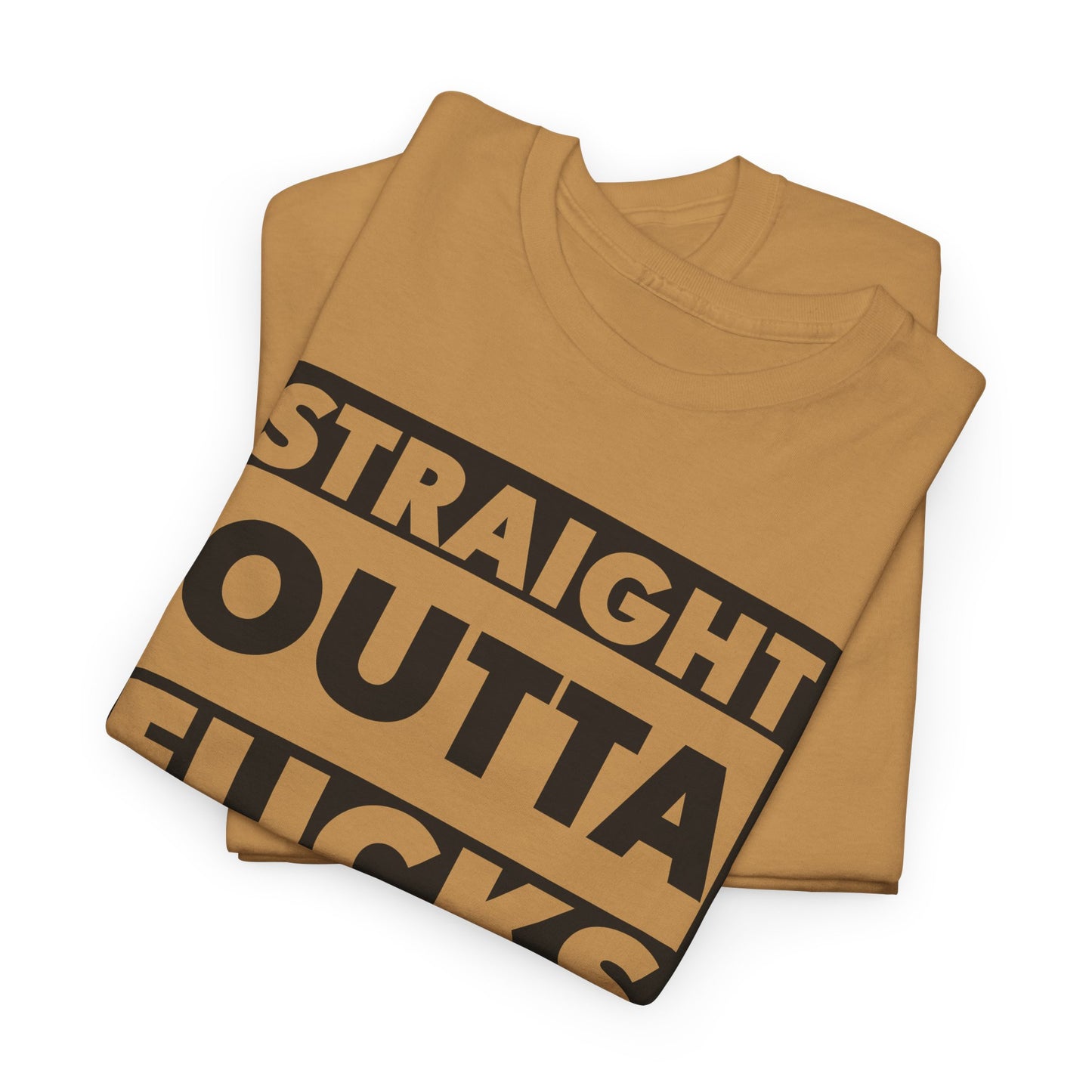 Straight Outta Fucks T-Shirt
