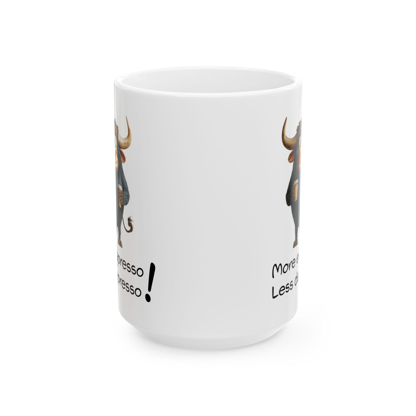 More Espresso Mug For Funny Bull Coffee Cup