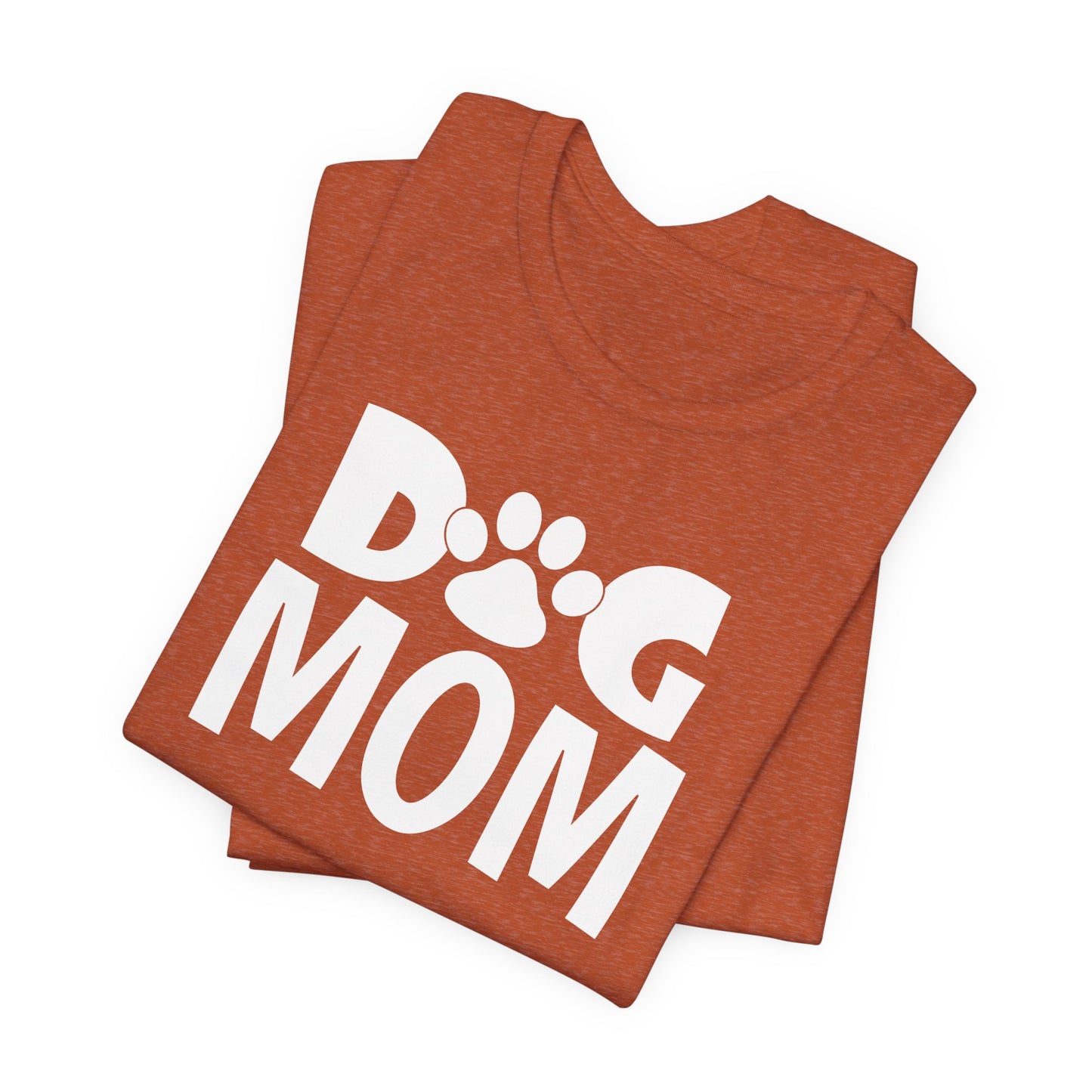 Dog Mom Tee - Proud Pet Parent Style