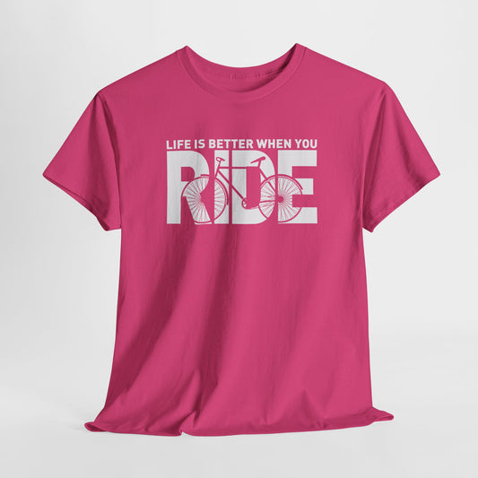 Life Is Better When You Ride T-Shirt - Bicycle Tee