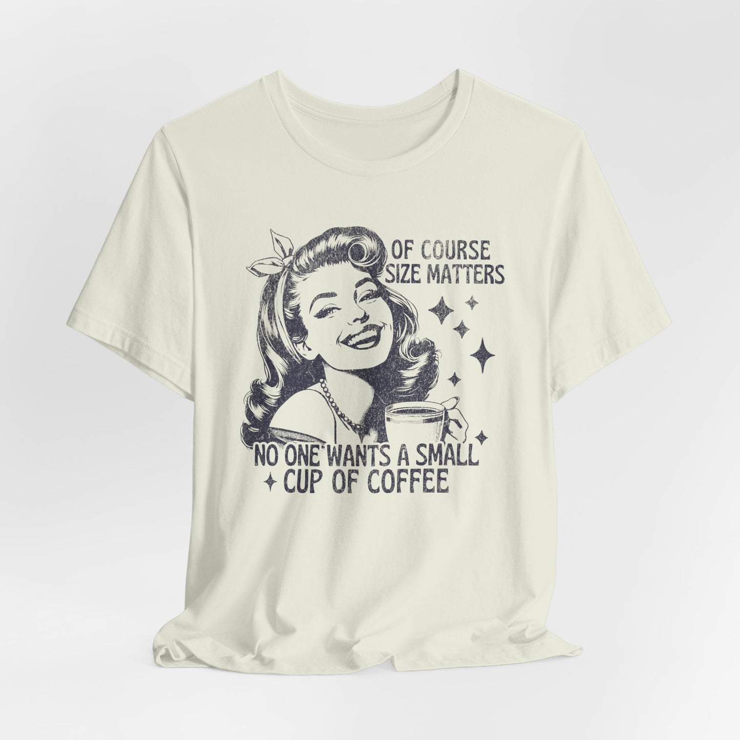 Of Course Size Matters Tee