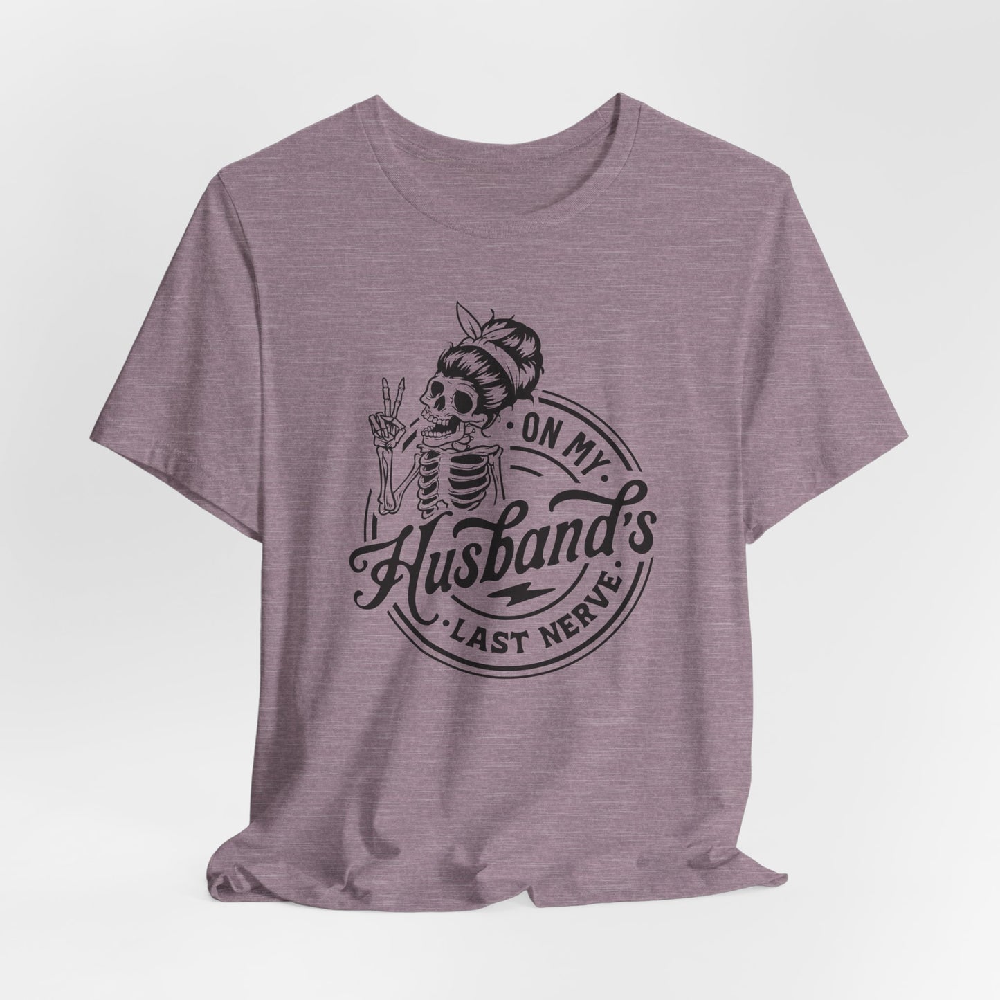 Last Nerve Skeleton Tee - Funny Spouse Gear