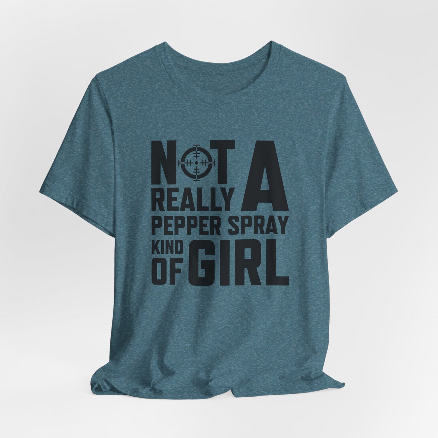 Not A Pepper Spray Girl T-Shirt - Bold Attitude Design
