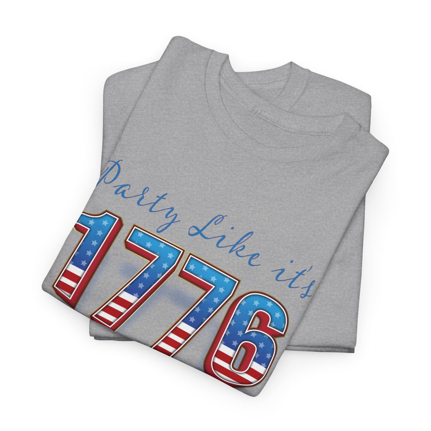 Party Like It's 1776 - Patriotic Graphic Tee