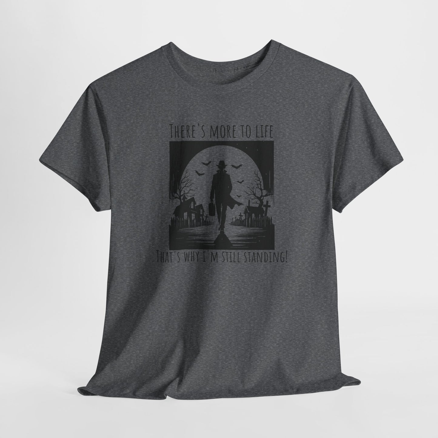 There Is More to Life T-Shirt - Inspirational Quote Tee