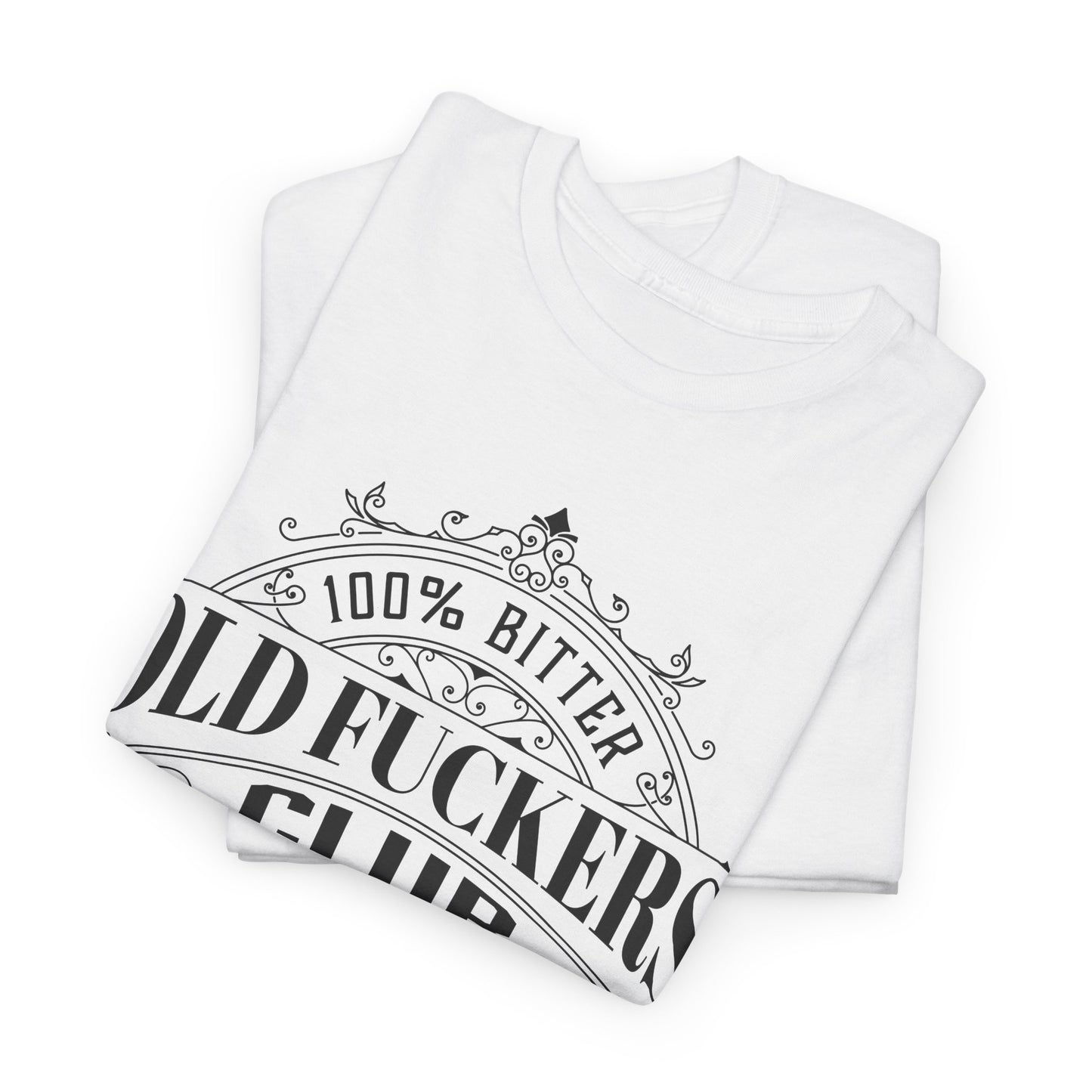 Bitter Old Fuckers Club Lifetime Member T-Shirt