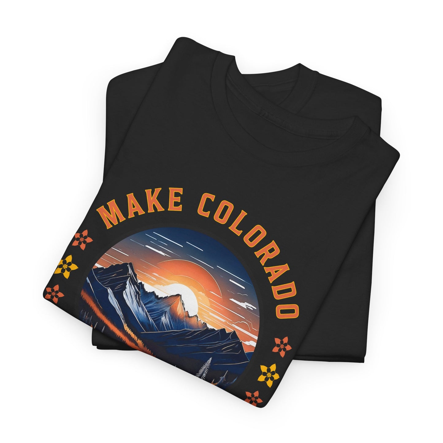 Make Colorado Great Again T-Shirt - Fierce Statement Tee
