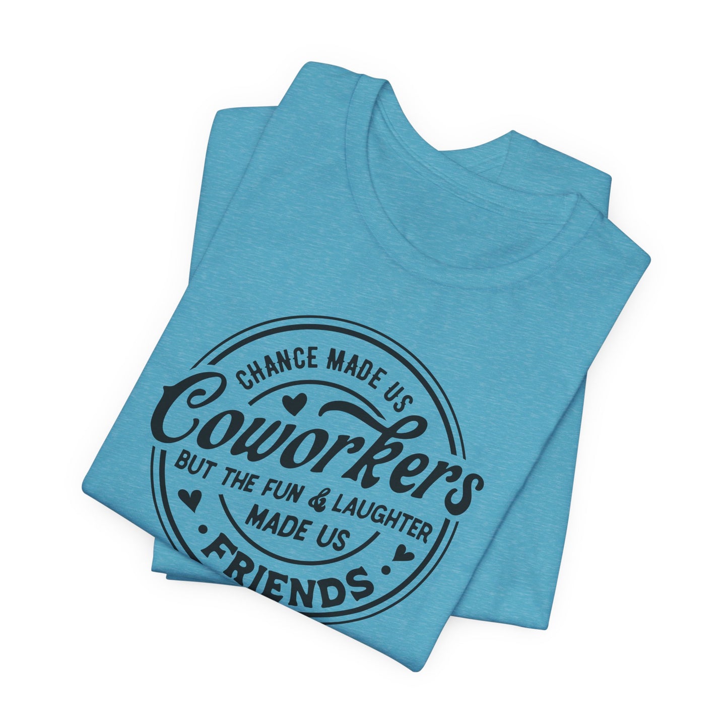 Coworkers to Friends T-Shirt - Fun Bond Tee