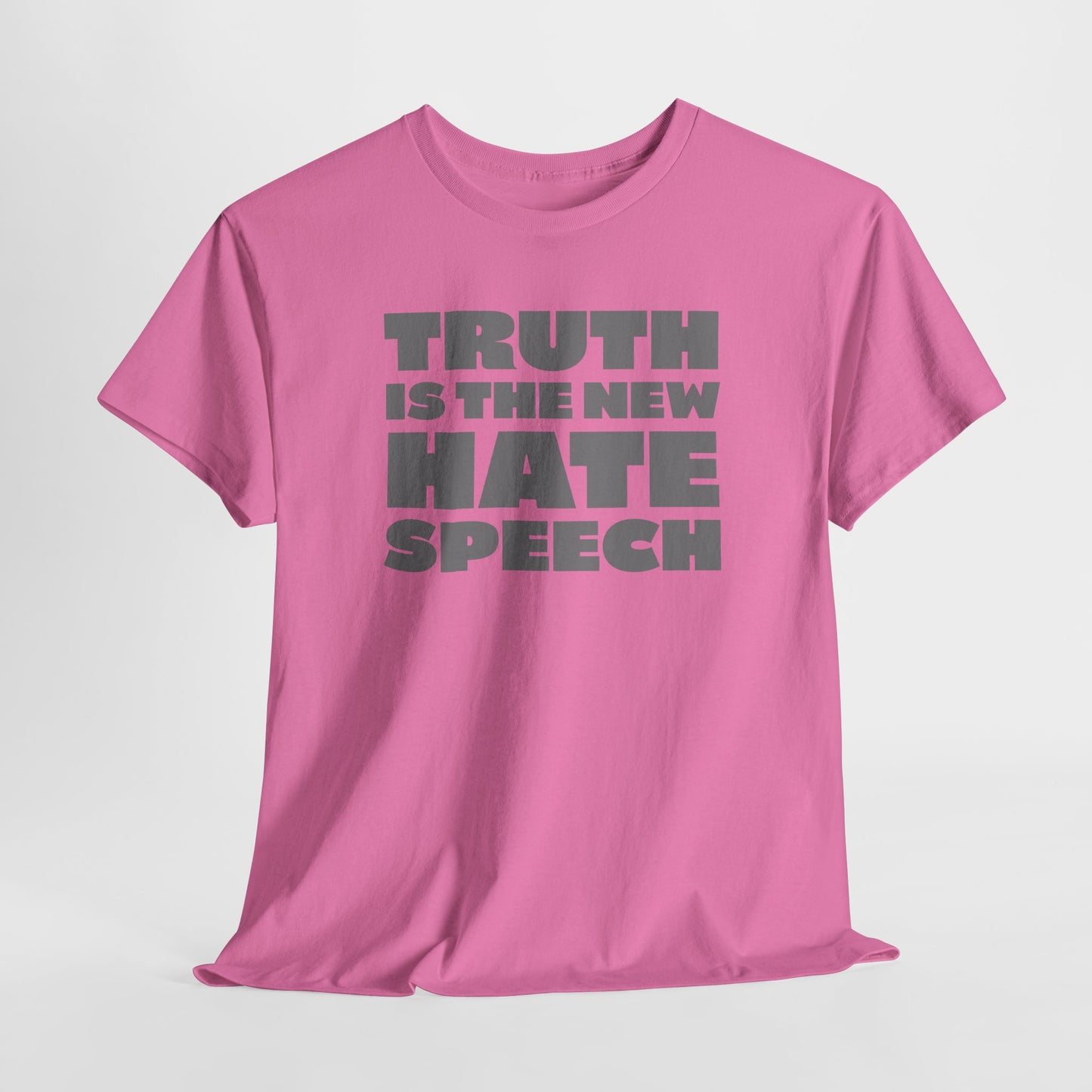 Truth Is The New Hate Speech Statement T-Shirt