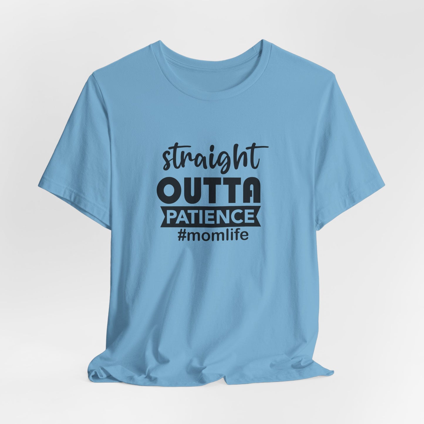 Straight Outta Patience Tee - Funny Mom Gear