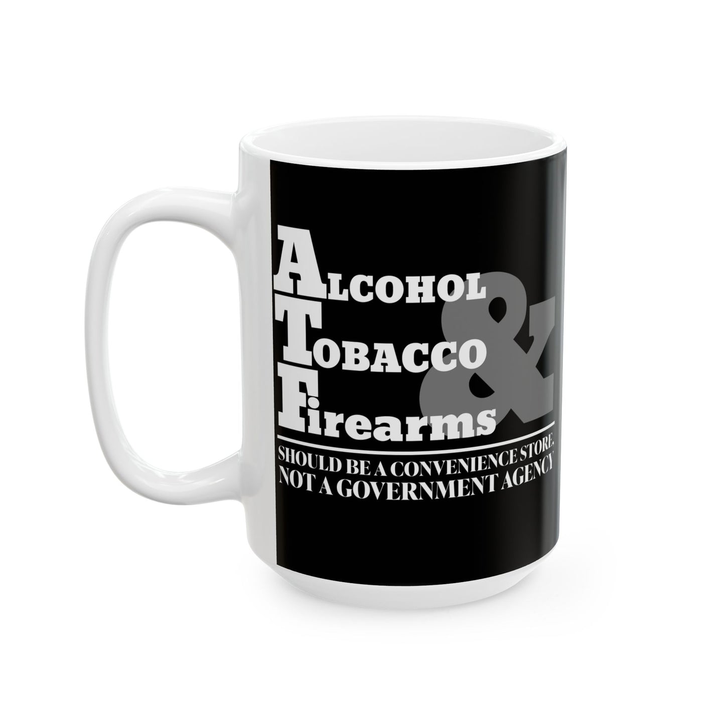 ATF Mug For Sarcastic Government Agency Coffee Cup