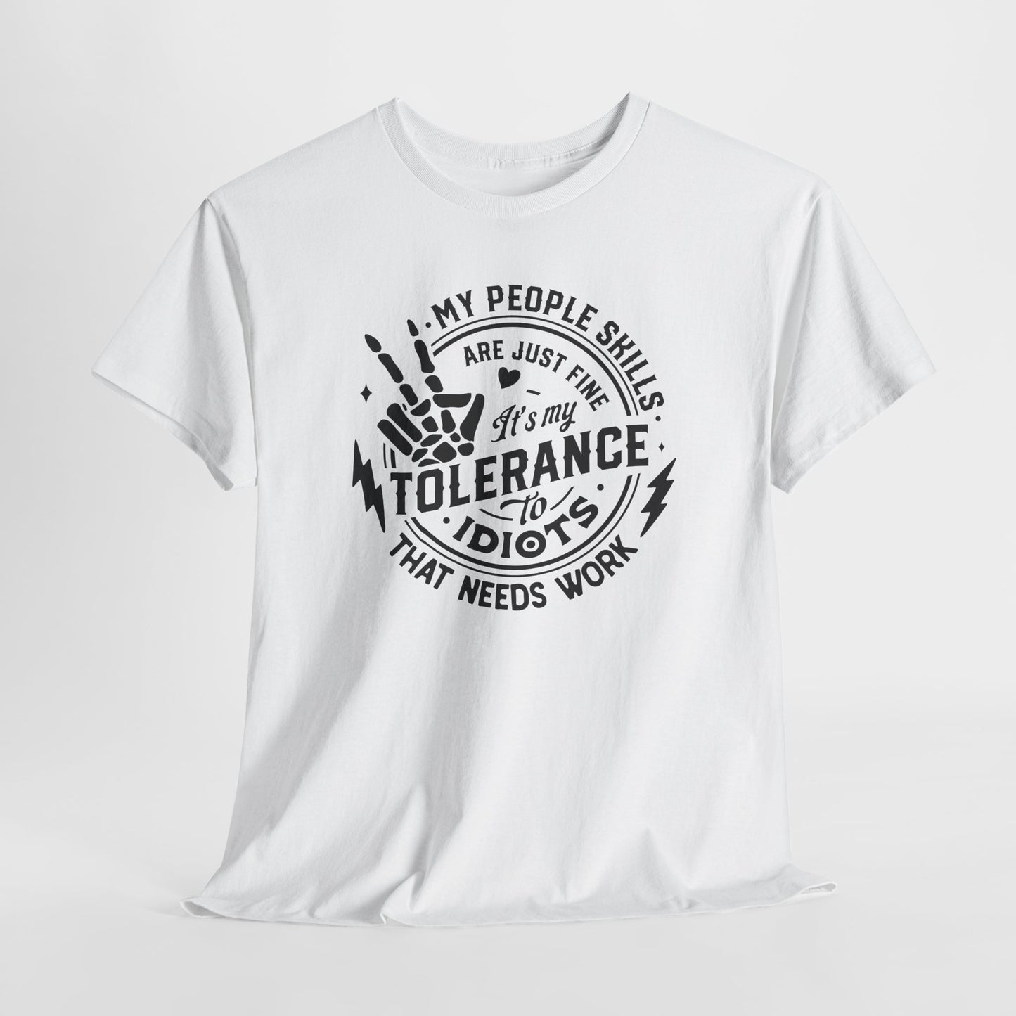 Tolerance To Idiots T-Shirt - Funny People Skills Tee