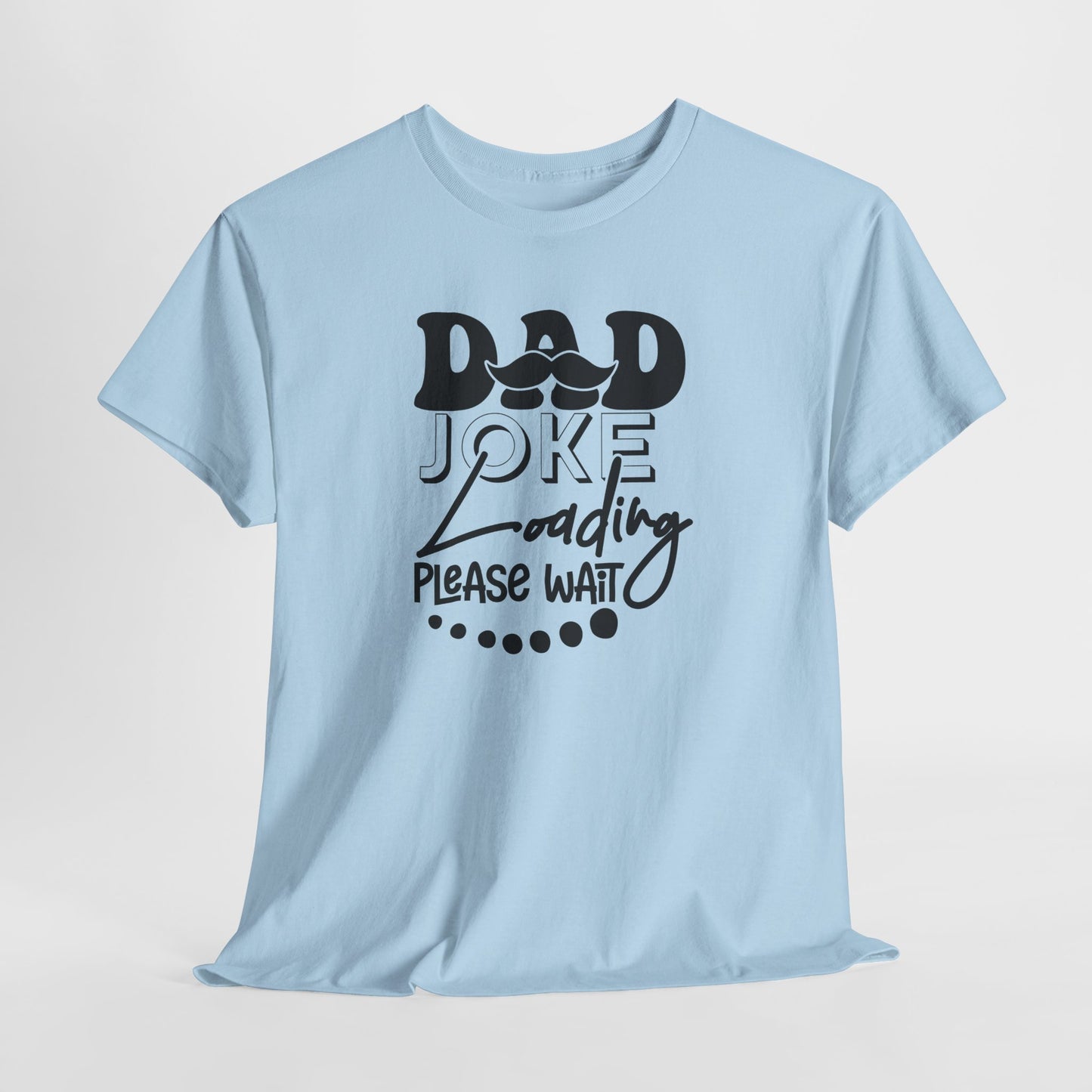 Dad Joke Loading Funny Dad Tee