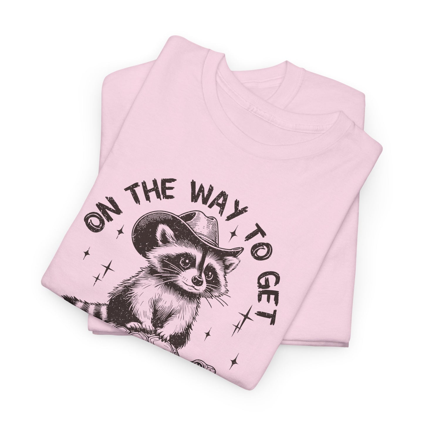 Get My Shit Together T-Shirt - Funny Raccoon Tee