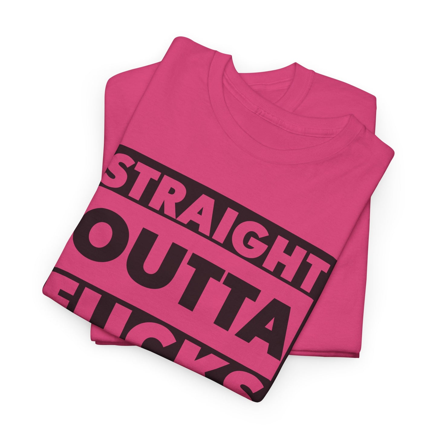 Straight Outta Fucks T-Shirt