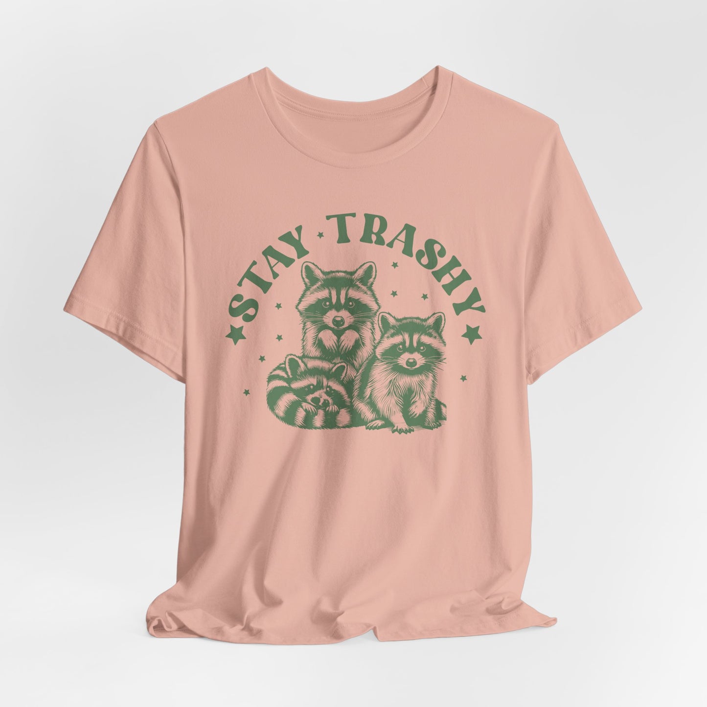 Stay Trashy Raccoon T-Shirt - Funny Tee