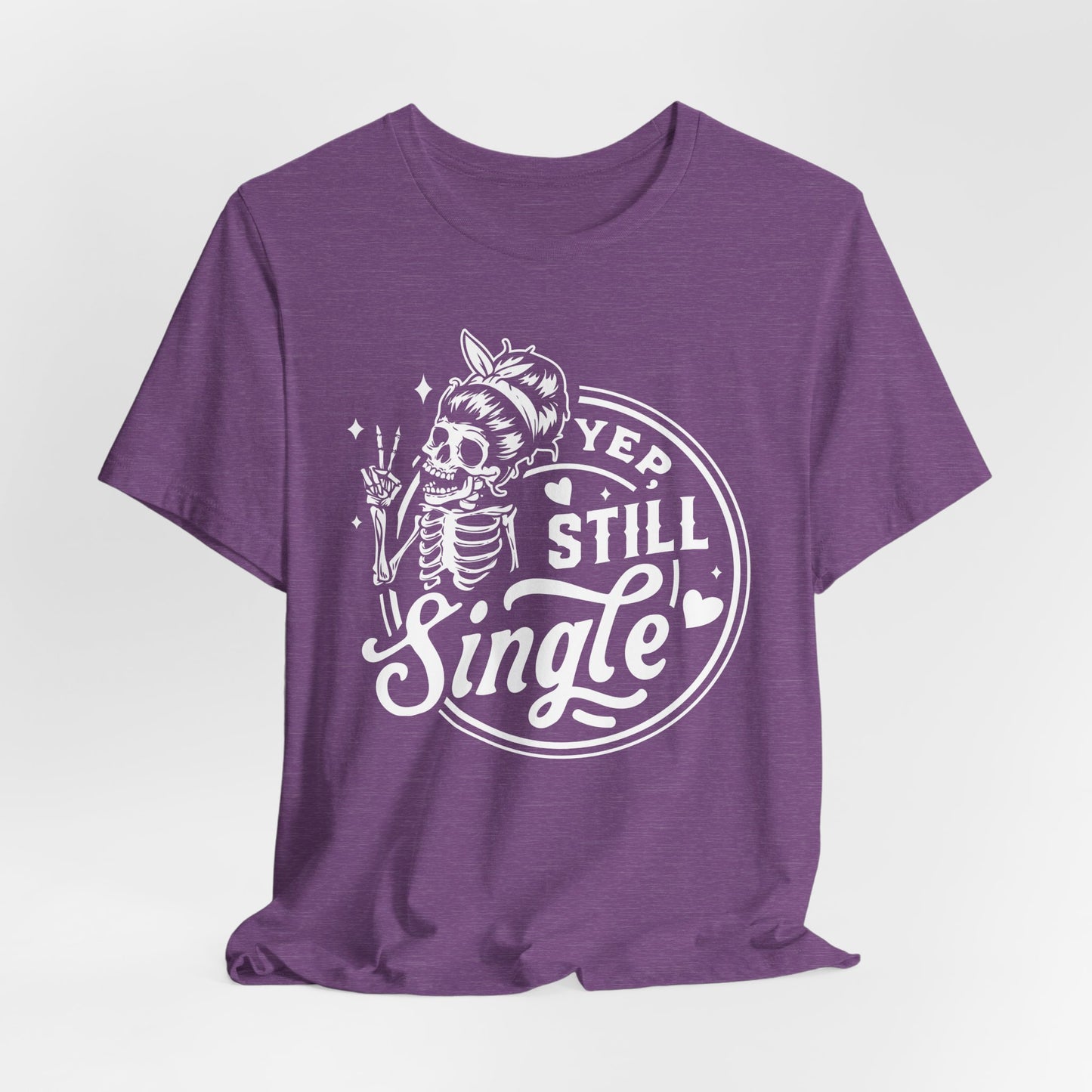 Yep Still Single Skeleton Tee