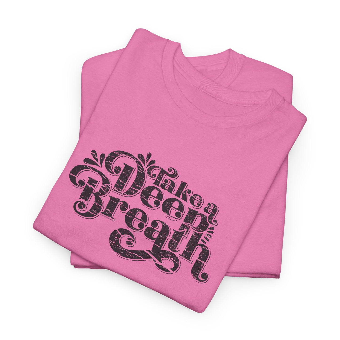 Take a Deep Breath Spiritual T-Shirt