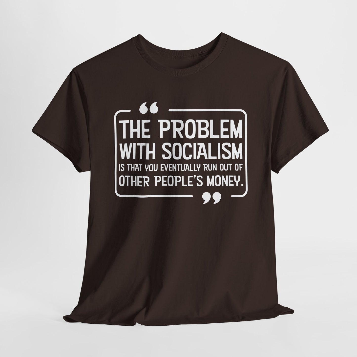 Socialism Critique T-Shirt - Margaret Thatcher Quote Tee