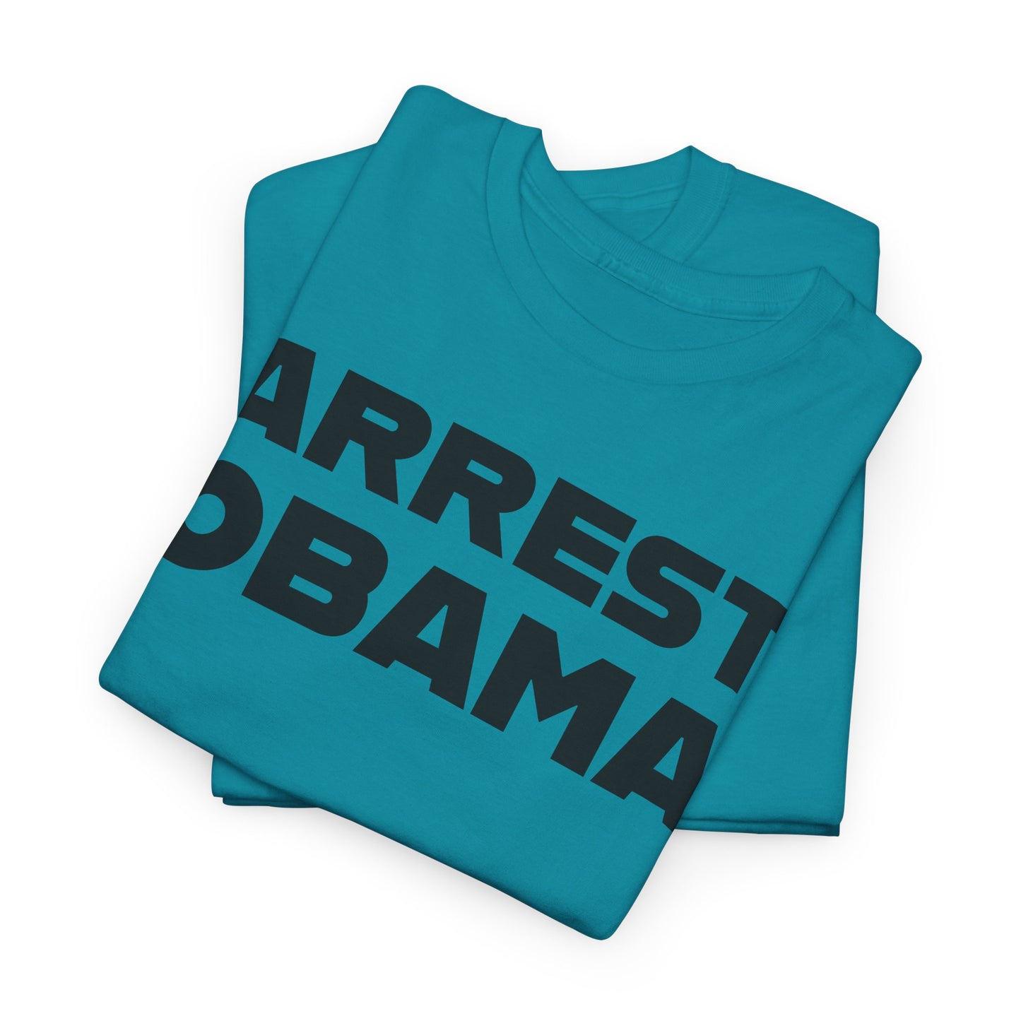 Arrest Obama Political T-Shirt