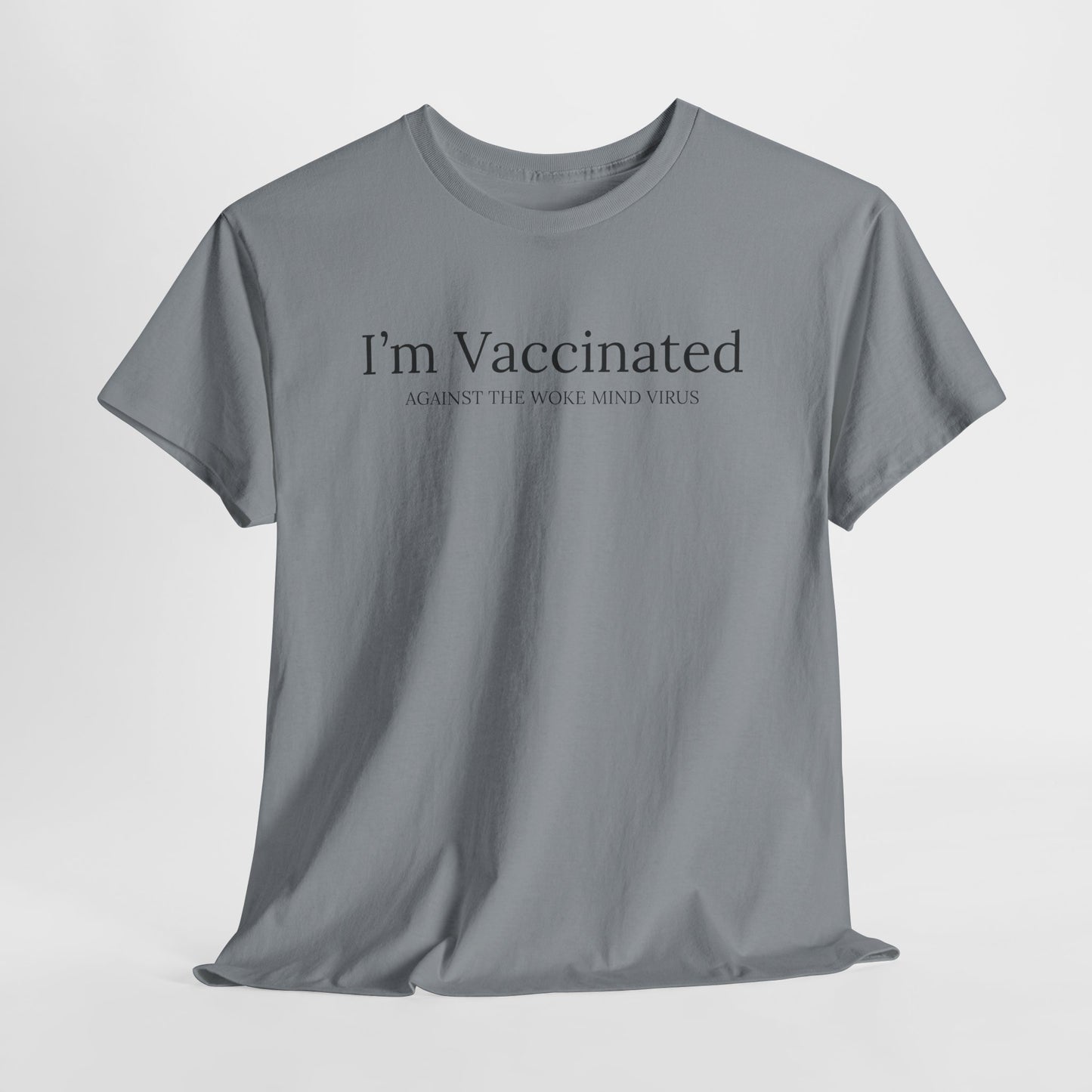 Vaccinated Against Woke Mind Virus T-Shirt - Anti-Woke Tee