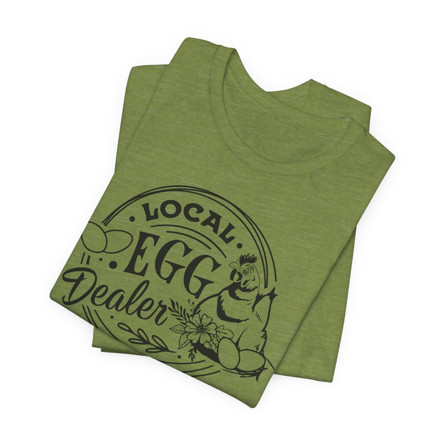 Local Egg Dealer T-Shirt - Funny Farm Tee