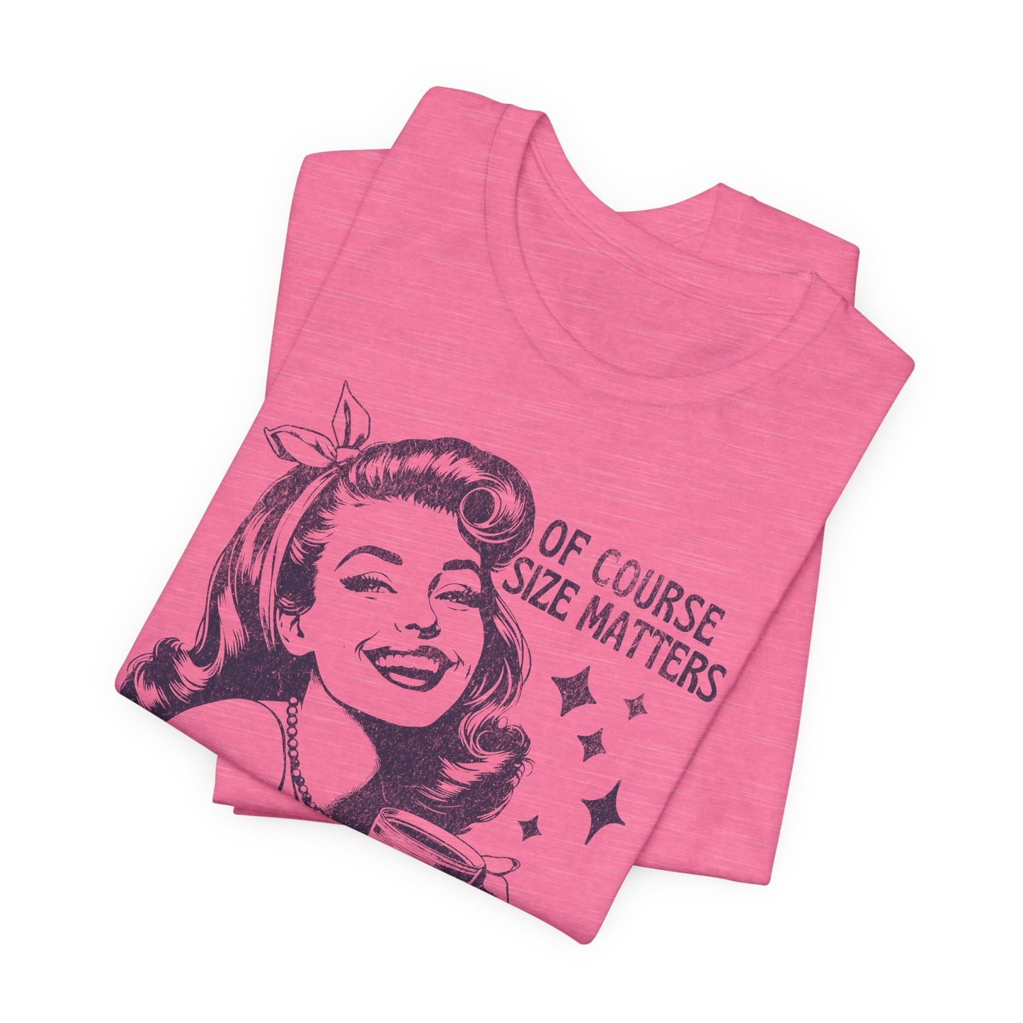 Of Course Size Matters Tee