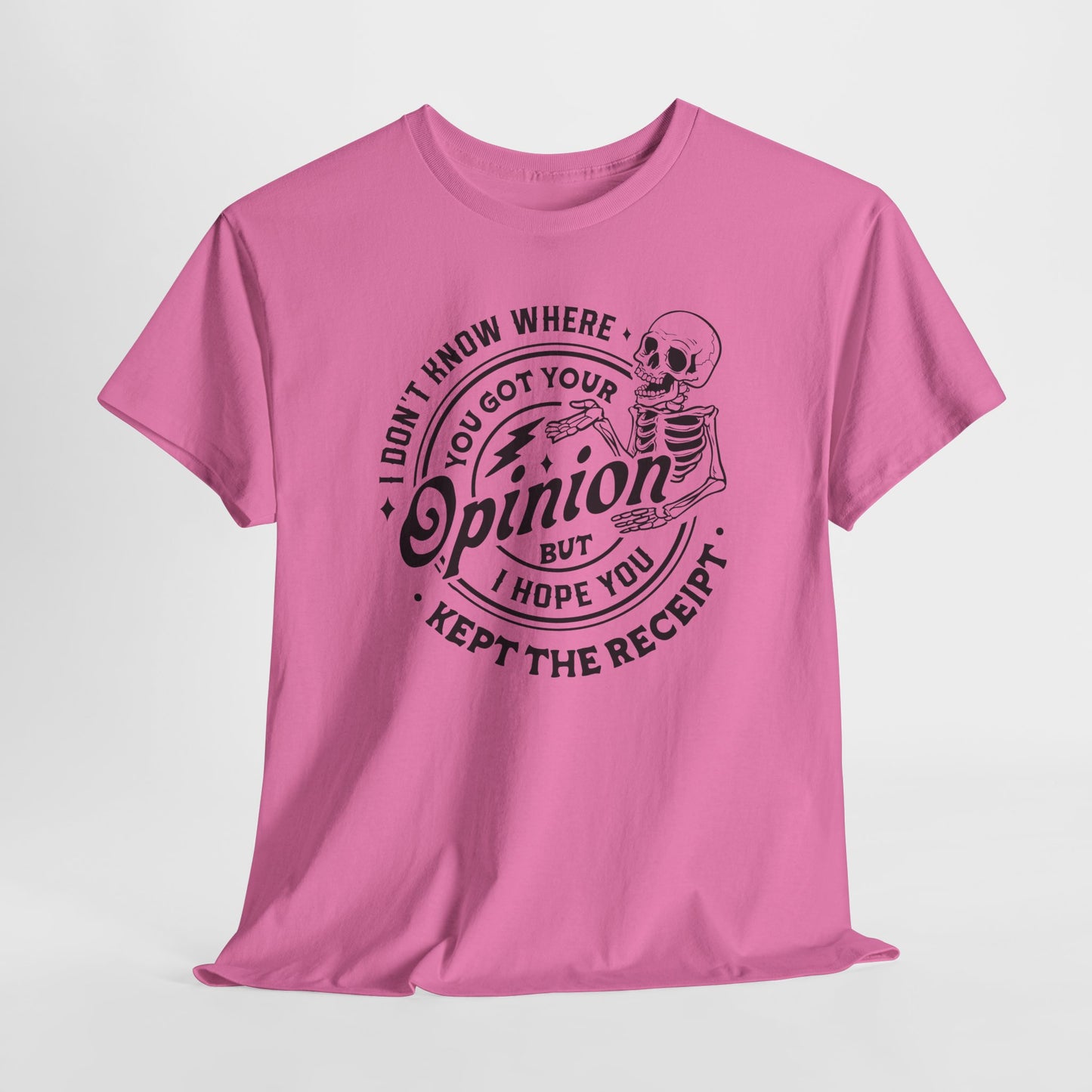 Opinion Receipt T-Shirt - Funny Sass Graphic Tee