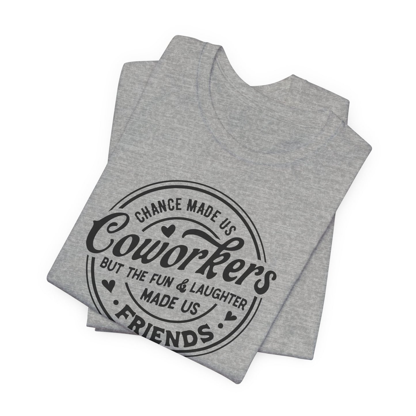 Coworkers to Friends T-Shirt - Fun Bond Tee
