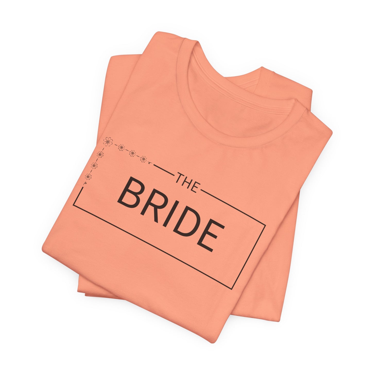 The Bride T-Shirt For Wedding Party TShirt For Bachelorette T Shirt